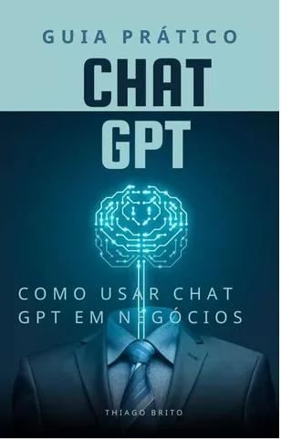 Como Usar o Chat GPT em Negócios